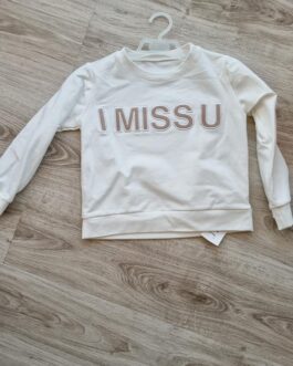 Bluza „I MISS YOU”